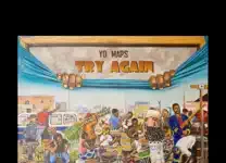 Try Again By Yo Maps ft. Abel Chungu Musuka Try Again By Yo Maps ft. Abel Chungu Musuka