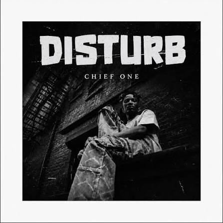 Disturb by Chief One Chief One - Disturb