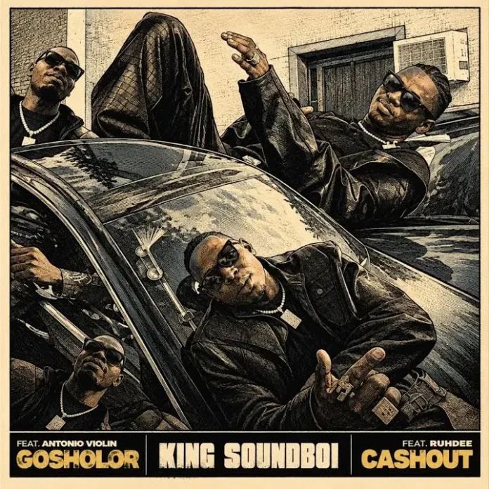 King Soundboi ft. Ruhdee - CashOut King Soundboi ft. Ruhdee - CashOut