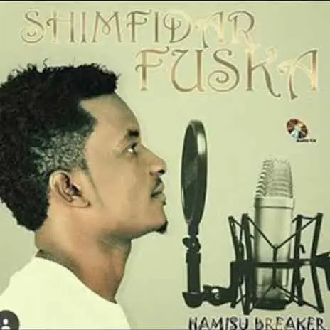 Shinfidar Fuska Shinfidar Fuska By Hamisu Breaker