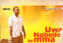 Uwa Ngbede Ka Mma By Gentleman Mike Ejeagha Uwa Ngbede Ka Mma By Gentleman Mike Ejeagha